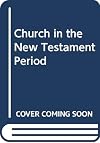 The Church in the New Testament period