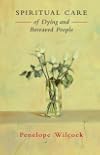 Spiritual Care of Dying and Bereaved People