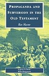 Propaganda and Subversion in the Old Testament
