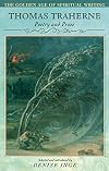 Thomas Traherne: Poetry and Prose (Golden Age of Spiritual Writing)