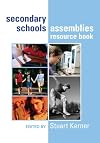 The Secondary Schools Assemblies Resource Book
