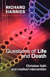 Questions of Life and Death - Christian faith and medical invention