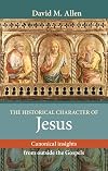 The Historical Character of Jesus: Canonical Insights from Outside the Gospels