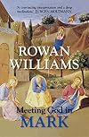 Meeting God in Mark: Reflections for the Season of Lent