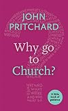 Why Go to Church?: A Little Book of Guidance