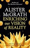 Enriching Our Vision of Reality: Theology and the Natural Sciences in Dialogue
