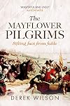 The Mayflower Pilgrims: Sifting Fact from Fable