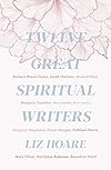 Twelve Great Spiritual Writers