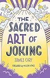 The Sacred Art Of Joking