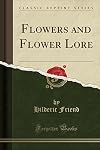 Flowers and flower lore