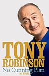 No Cunning Plan: My Unexpected Life, from Baldrick to Time Team and Beyond