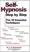 Self-Hypnosis Step By Step: The 30 Essential Techniques
