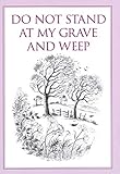 Do Not Stand At My Grave And Weep Inspirational
