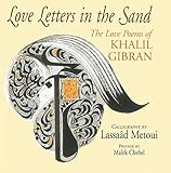Love Letters In The Sand The Love Poems Of Khalil Gibran