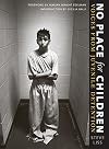 No Place for Children: Voices from Juvenile Detention