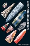American Flintknappers: Stone Age Art in the Age of Computers