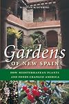 Gardens of New Spain: How Mediterranean Plants and Foods Changed America