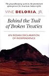 Behind the Trail of Broken Treaties: An Indian Declaration of Independence