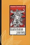 Guatemalan Journey