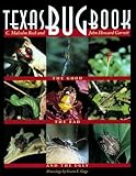 Texas Bug Book The Good The Bad And The Ugly