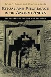 Ritual and Pilgrimage in the Ancient Andes: The Islands of the Sun and the Moon