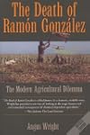 The Death of Ramon Gonzalez: The Modern Agricultural Dilemma, Revised Edition