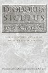 Diodorus Siculus, Books 11-12.37.1: Greek History, 480-431 BC--the Alternative Version