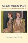 Women Writing Plays: Three Decades of the Susan Smith Blackburn Prize (Louann Atkins Temple Women & Culture Series)