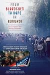 From Bloodshed to Hope in Burundi: Our Embassy Years during Genocide (Focus on American History Series)