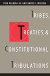 Tribes, Treaties, and Constitutional Tribulations