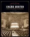 Cinema Houston: From Nickelodeon to Megaplex (Roger Fullington Series in Architecture)