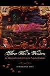 There Was a Woman: La Llorona from Folklore to Popular Culture