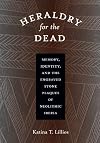 Heraldry for the Dead: Memory, Identity, and the Engraved Stone Plaques of Neolithic Iberia