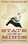 State of Minds: Texas Culture and Its Discontents (Charles N. Prothro Texana)