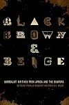 Black, Brown, & Beige: Surrealist Writings from Africa and the Diaspora (The Surrealist Revolution)