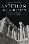 Antiphon the Athenian: Oratory, Law, and Justice in the Age of the Sophists