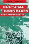 Cultural Economies Past and Present (Texas Press Sourcebooks in Anthropology)