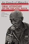 An Epoch of Miracles: Oral Literature of the Yucatec Maya (Texas Pan American Series)