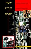 How Cities Work : Suburbs, Sprawl, and the Roads Not Taken