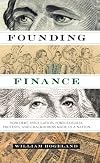 Founding Finance: How Debt, Speculation, Foreclosures, Protests, and Crackdowns Made Us a Nation (Discovering America)
