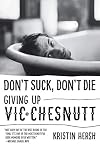 Don't suck, don't die: giving up Vic Chesnutt