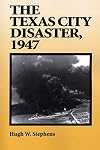 The Texas City Disaster, 1947