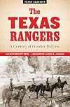 The Texas Rangers: A Century of Frontier Defense