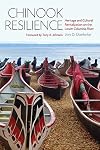 Chinook Resilience: Heritage and Cultural Revitalization on the Lower Columbia River