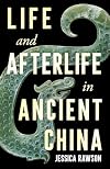 Life and Afterlife in Ancient China