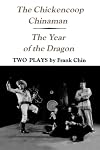 The Chickencoop Chinaman / The Year of the Dragon: Two Plays