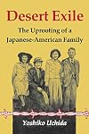 Desert exile: the uprooting of a Japanese American family