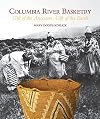 Columbia River basketry : gift of the ancestors, gift of the earth