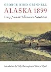Alaska 1899: Essays from the Harriman Expedition