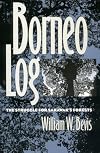Borneo Log: The Struggle for Sarawak's Forests
